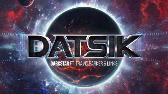Datsik - Darkstar (ft. Travis Barker & Liinks) смотреть онлайн