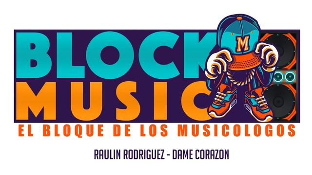 DAME CORAZON - RAULIN RODRIGUEZ ? PARA MUSICOLOGOS CON CALIDAD #BLOCKMUSICRD CHIPEO смотреть онлайн
