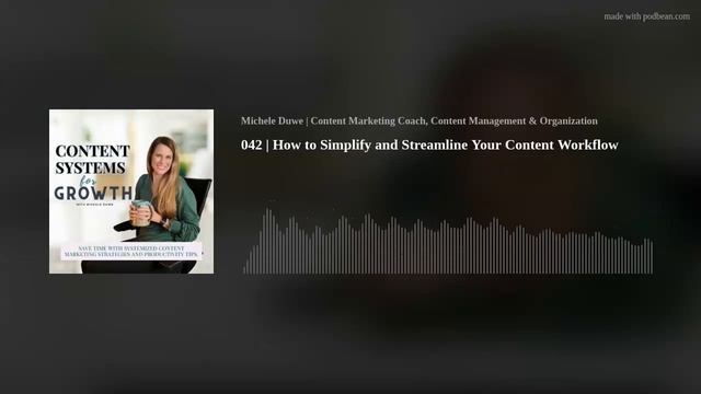 042 | How to Simplify and Streamline Your Content Workflow смотреть онлайн