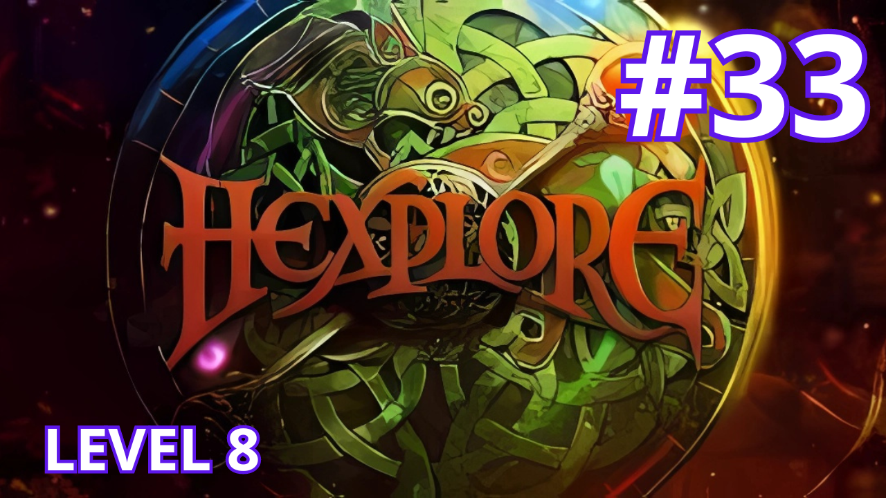 Hexplore - Ep.33 - Level 8 (part 1/3) смотреть онлайн