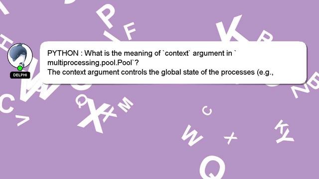 PYTHON : What is the meaning of `context` argument in `multiprocessing.pool.Pool`? смотреть онлайн