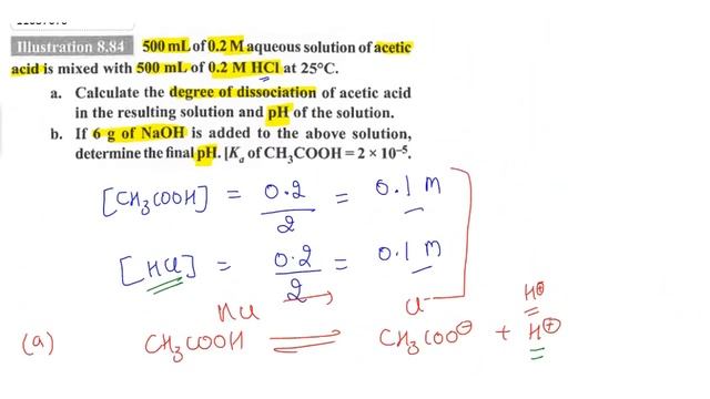 500mL of 0.2M aqueous solution of acetic acid is mixed with 500mL of 0.2HCI at 25^(@)C. a. Calcu... смотреть онлайн