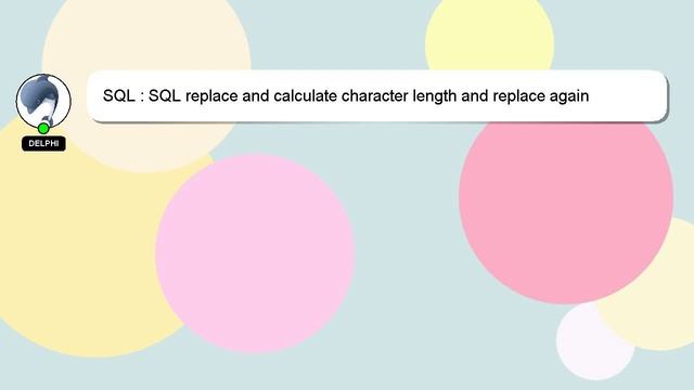 SQL : SQL replace and calculate character length and replace again смотреть онлайн