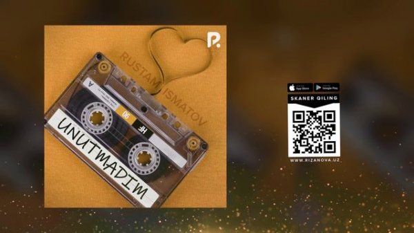 Rustam Ismatov - Unutmadim | Рустам Исматов - Унутмадим (AUDIO)