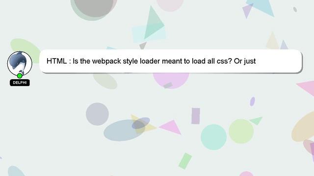 HTML : Is the webpack style loader meant to load all css? Or just application specific css? смотреть онлайн