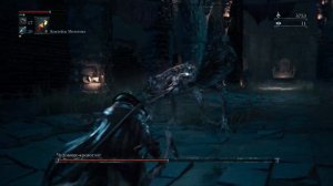 Bloodborne Чудовище Кровоглот как убить Быстрый Способ Босс 3   й