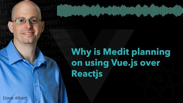 Quick Take Why is Medit planning on using Vue js over Reactjs смотреть онлайн