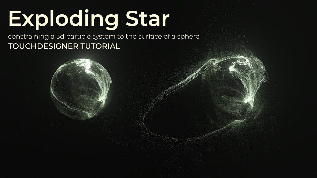 Exploding Star - constraining a particle system to a sphere TOUCHDESIGNER TUTORIAL смотреть онлайн