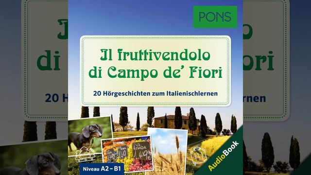 Chapter 45 - Pons Hörbuch Italienisch: Il fruttivendolo di Campo de' Fiori смотреть онлайн