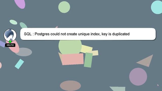 SQL : Postgres could not create unique index, key is duplicated смотреть онлайн