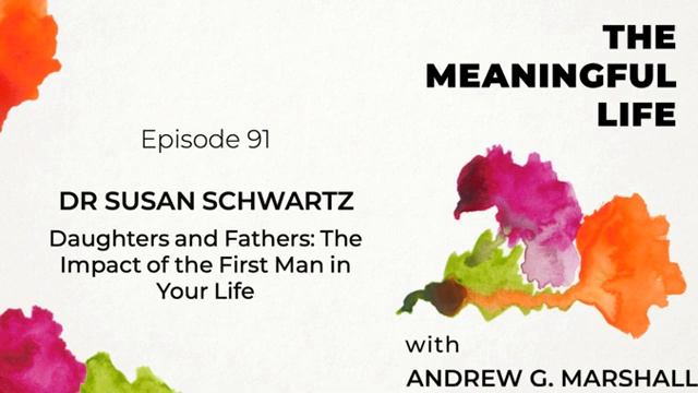 Dr Susan Schwartz - The impact of the father (the first man) on the daughter's life смотреть онлайн