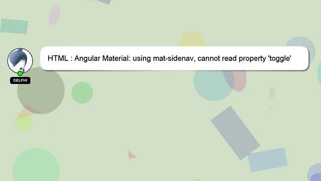 HTML : Angular Material: using mat-sidenav, cannot read property 'toggle' of undefined смотреть онлайн