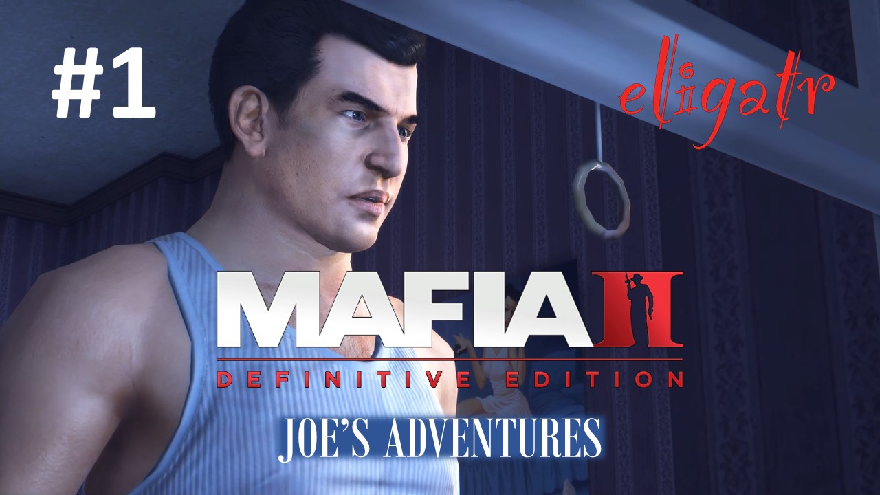 Mafia II: Definitive Edition "Joe's Adventures". Часть 1. Прохождение игры. смотреть онлайн