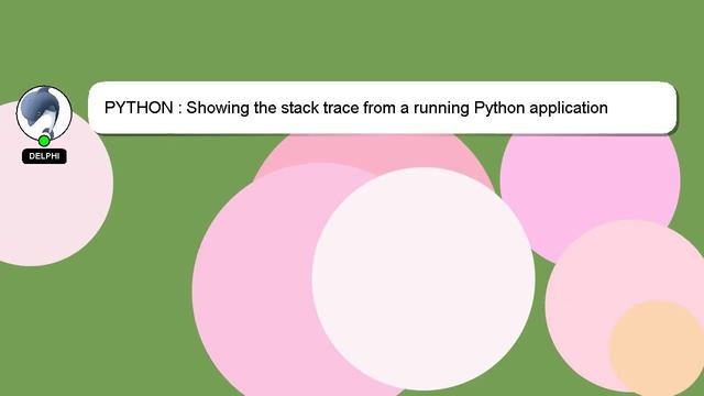 PYTHON : Showing the stack trace from a running Python application смотреть онлайн