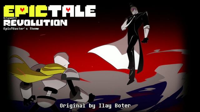 Epictale OST - Revolution [Epic!Gaster's Theme] || Ilay's Originals