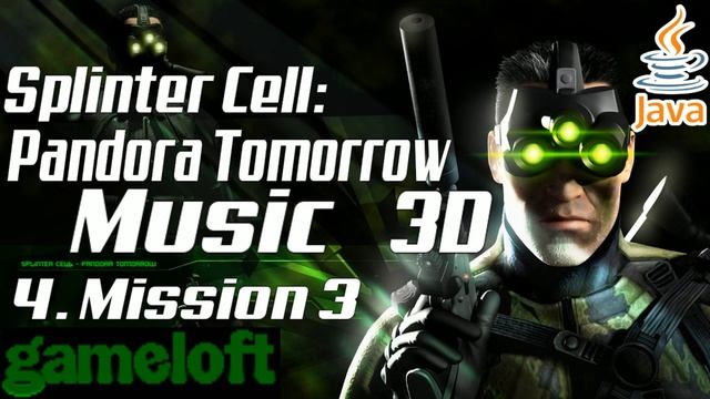 Splinter Cell: Pandora Tomorrow 3D JAVA GAME MUSIC смотреть онлайн