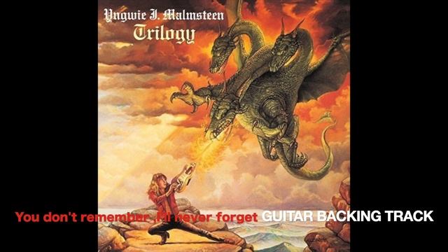 You don't remember,I'll never forget / Yngwie Malmsteen GUITAR BACKING TRACK смотреть онлайн