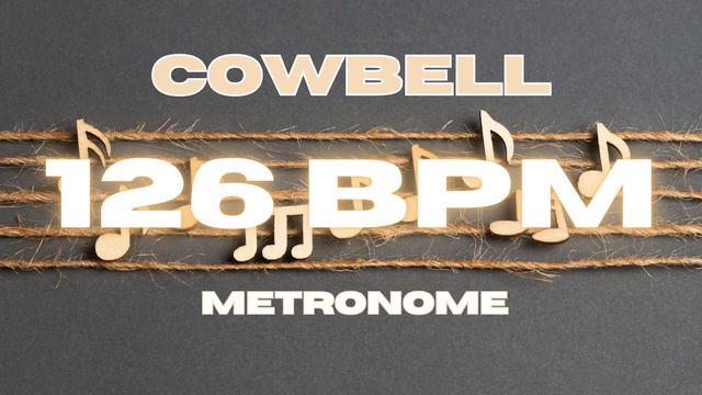 126 BPM - Cowbell Metronome смотреть онлайн