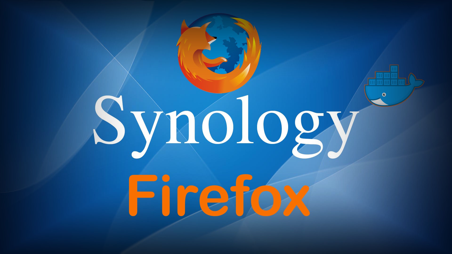 Как запустить браузер Firefox на Synology NAS смотреть онлайн
