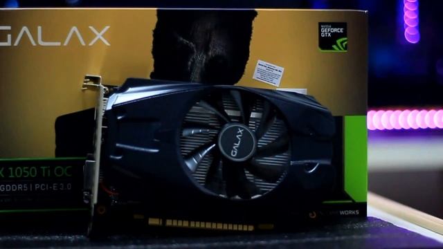 GALAX GeForce GTX 1050 Ti OC unboxing смотреть онлайн