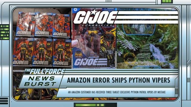 NEWS BURST!! AMAZON ERROR SHIPS TARGET EXCLUSIVE PYTHON PATROL VIPERS!! смотреть онлайн