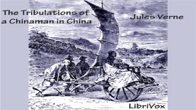 Tribulations of a Chinaman in China | Jules Verne | General Fiction | Audiobook | English | 1/4 смотреть онлайн