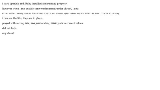 java wont run under chroot cause it can not find shared libraries смотреть онлайн