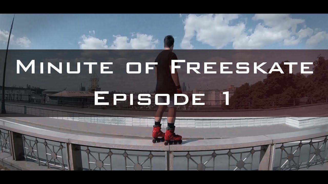 Minute Of Freeskate  Episode 1