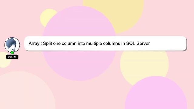 Array : Split one column into multiple columns in SQL Server смотреть онлайн