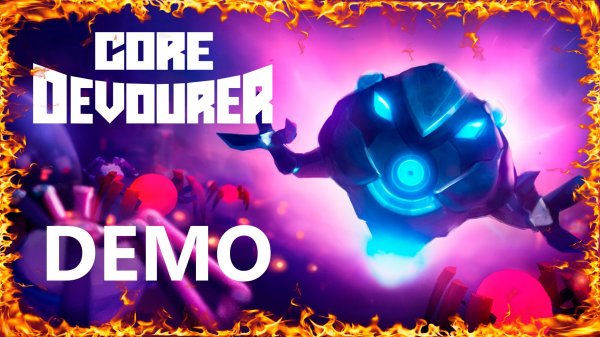 Core Devourer Demo Review