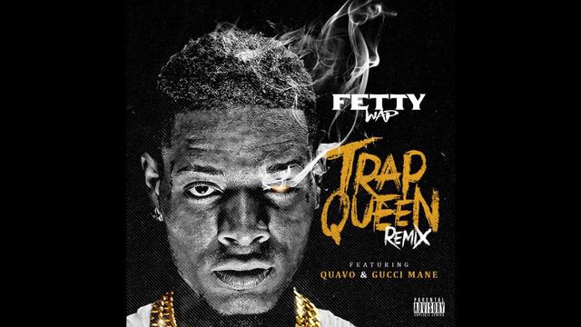 Trap Queen_Fetty_Wap