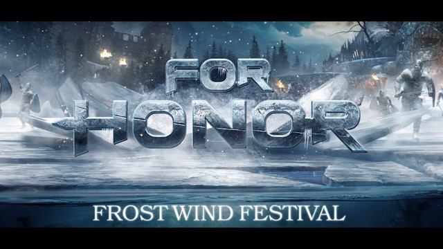 For Honor Frost Wind Battle Theme 10 Min Extended смотреть онлайн