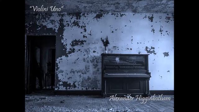 "Violini Uno" - Alexander Higginbotham смотреть онлайн
