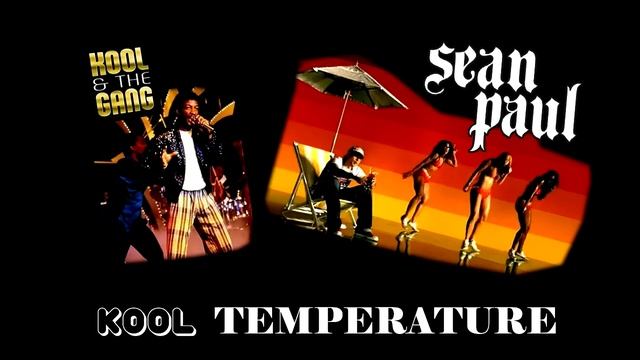 Kool & The Gang vs. Sean Paul - Kool Temperature (Mashup) [HD] смотреть онлайн