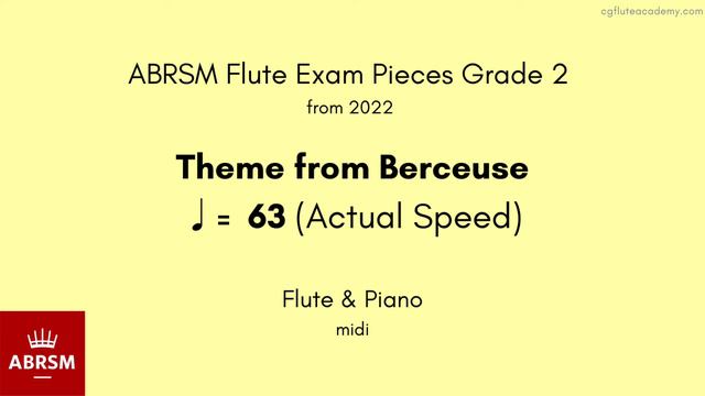 ABRSM Flute Grade 2 from 2022, Theme from Berceuse ♩= 63 (Actual Speed) Flute & Piano midi смотреть онлайн