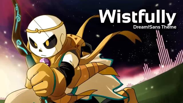 Underverse OST - Wistfully [Dream!Sans Theme]