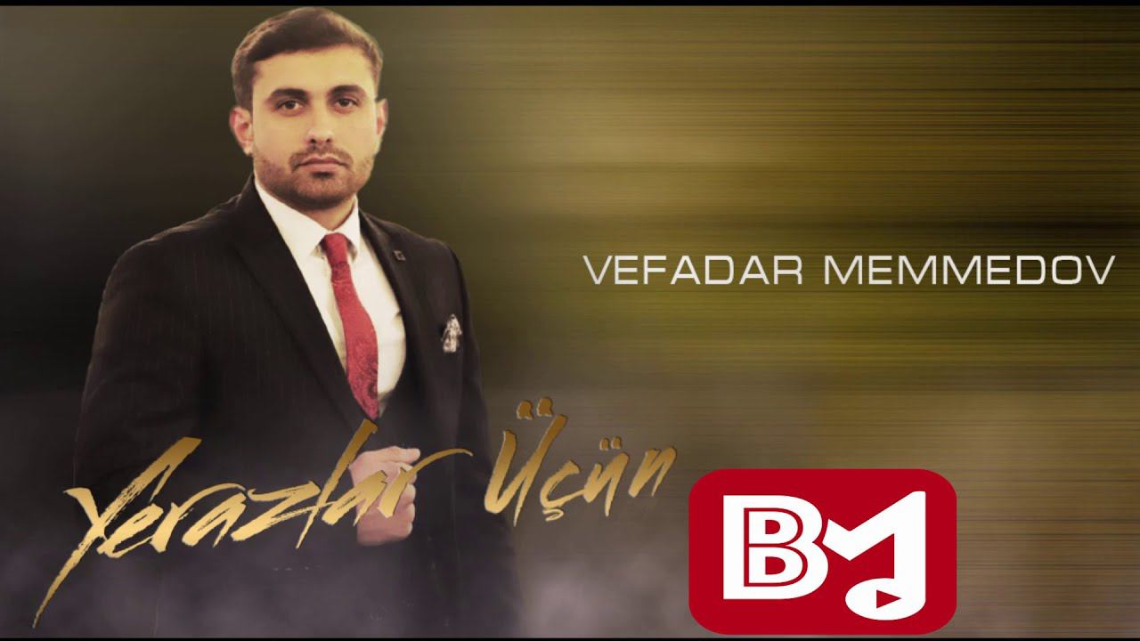 Vefadar Memmedov - Yerazlar ücün смотреть онлайн