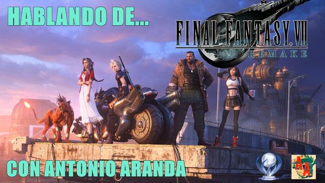 Hablando de... Final Fantasy 7 Remake con Antonio Aranda (Episodio 2) смотреть онлайн
