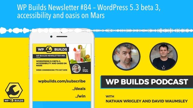 WP Builds Newsletter #84 – WordPress 5.3 beta 3, accessibility and oasis on Mars смотреть онлайн