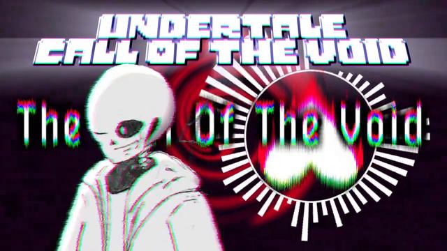[Undertale:Call Of The Void]The Call Of The Void -REMIX- смотреть онлайн
