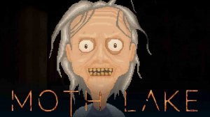 Moth Lake ➤ Прохождение #3 ➤ДЕТСКИЙ ДОМ "СОЛНЫШКО".