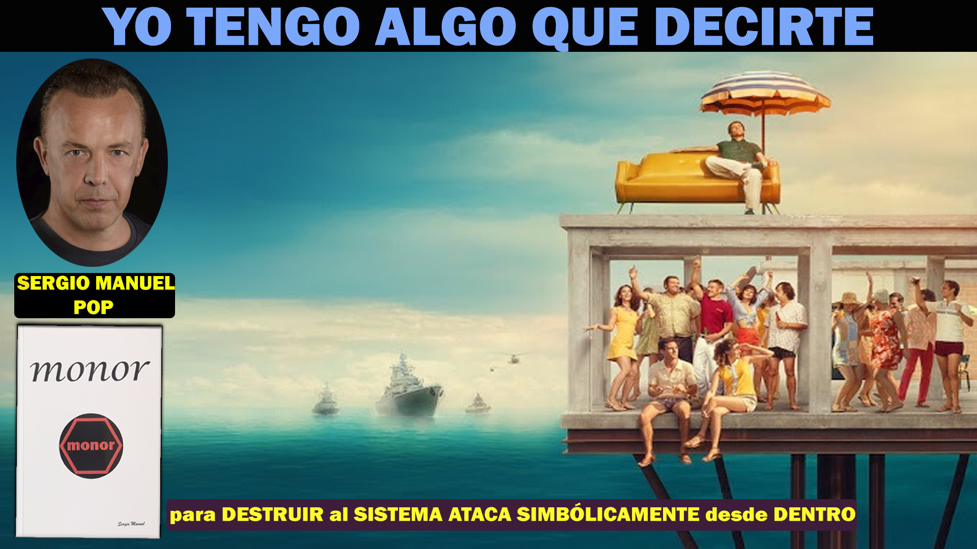 584 para DESTRUIR al SISTEMA ATACA SIMBÓLICAMANTE desde DENTRO con SERGIO MONOR смотреть онлайн