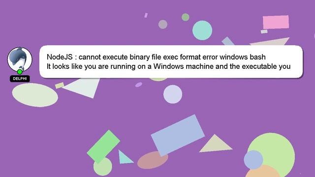 NodeJS : cannot execute binary file exec format error windows bash смотреть онлайн