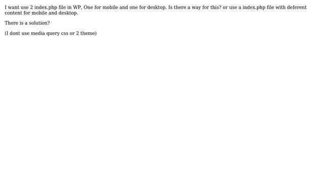 Wordpress: How to use 2 index.php file One for mobile and one for desktop? смотреть онлайн