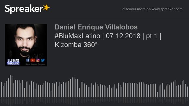 #BluMaxLatino | 07.12.2018 | pt.1 | Kizomba 360° смотреть онлайн