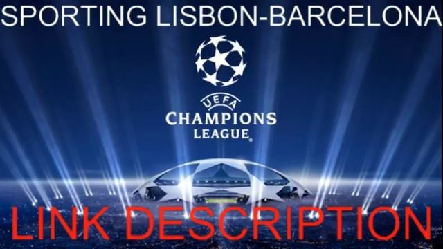SPORTING LISBON - BARCELONA LIVE STREAM смотреть онлайн
