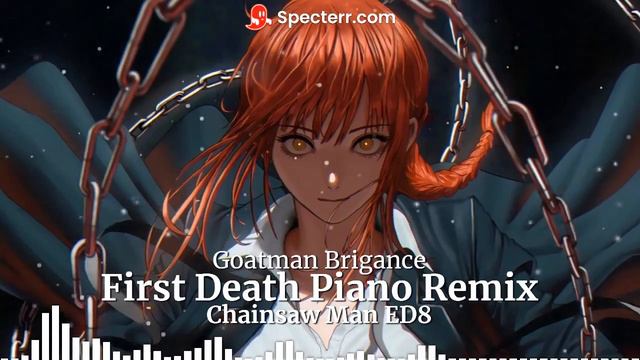 First Death Piano Remix by Goatman Brigance (Song by Toru Kitajima - ED8 from Chainsaw Man) смотреть онлайн
