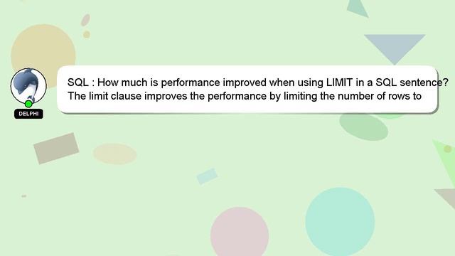 SQL : How much is performance improved when using LIMIT in a SQL sentence? смотреть онлайн