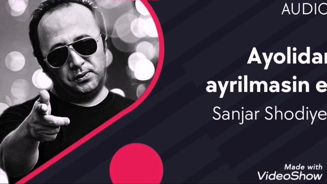 Sanjar Shodiyev - Ayolidan ayrilmasin er . Yangi mp3 смотреть онлайн