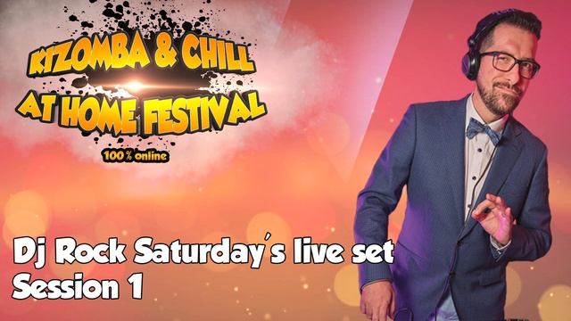 Dj Rock 1st Live session @ Kizomba & Chill At Home Festival 100% online смотреть онлайн